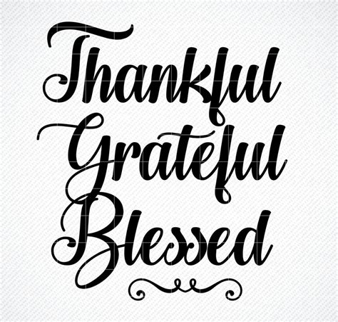 Thankful Grateful Blessed Svg Svg Dxf Cricut Silhouette Etsy