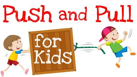 Push And Pull For Kids Video Guru