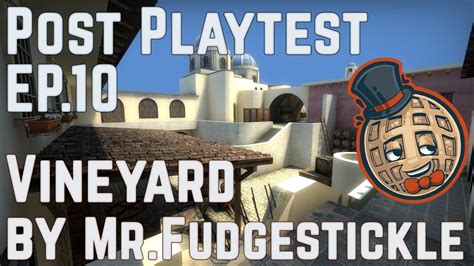 Vicious vendetta, remain raw, lost soul, singles: Post Playtest Ep.10 - de_vineyard by Mr.Fudgestickle - YouTube