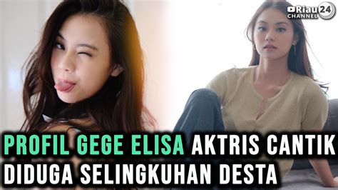 Profil Gege Elisa Aktris Cantik Diduga Selingkuhan Desta Video