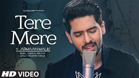 Hindi Song Reprise Tere Mere Song Sung By Armaan Malik Hindi Video