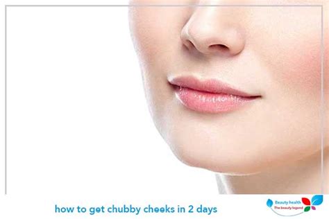how to get chubby cheeks in 2 days 4 easy recipes