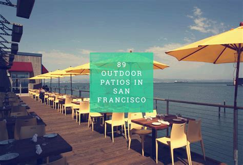 141 Patios In Sf Sorted By Neighborhood San Francisco Bars San