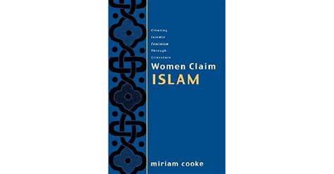 women claim islam creating islamic feminism through literature by miriam cooke