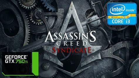 Assassin S Creed Syndicate Gameplay On I3 3220 And GTX 750 Ti High