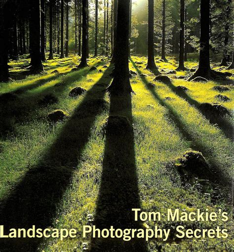 Tom Mackie's Landscape Photography Secrets : Tom Mackie: Amazon.co.uk