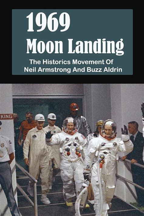 Buy 1969 Moon Landing The Historics Movement Of Neil Armstrong And