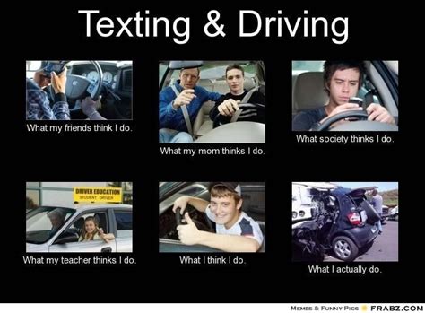 Texting And Driving Dont Text And Drive Driving Quotes Drive Safe