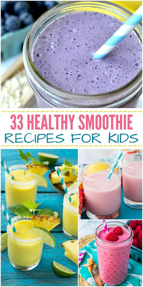 33 Healthy Smoothie Recipes for Kids