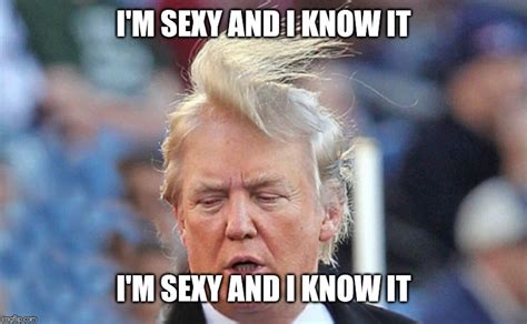 Sexy Trump Imgflip