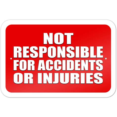 Not Responsible For Accidents Or Injuries Red Sign