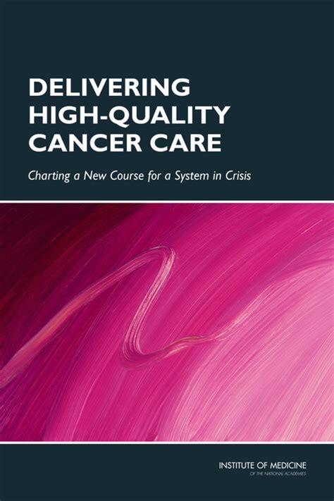 Delivering High Quality Cancer Care Charting A New Course For A System