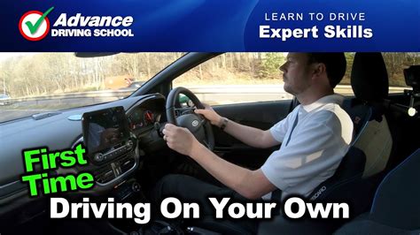 Driving On Your Own For The First Time Learn To Drive Expert Skills
