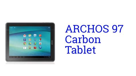 Archos 97 Carbon Tablet Specification America Youtube