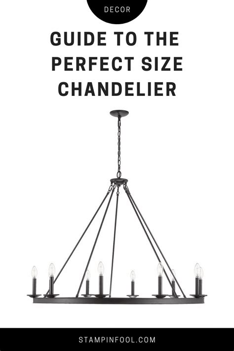 How To Pick The Perfect Size Chandelier For Any Room Of Your Home