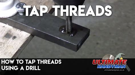How To Tap Threads Using A Drill Youtube