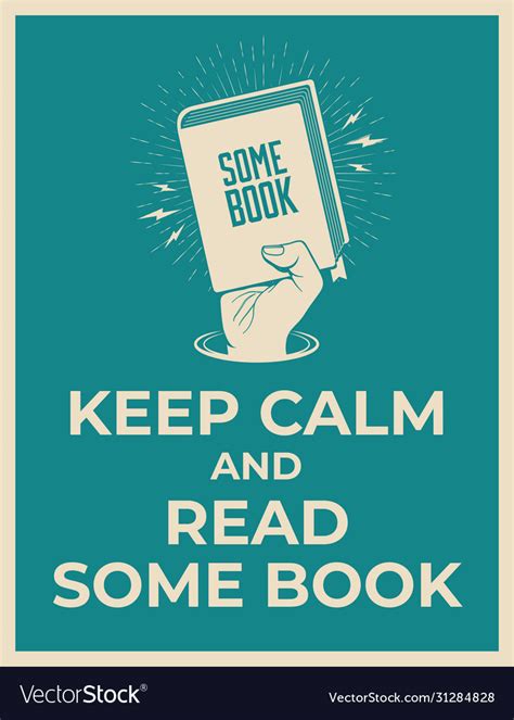 Keep Calm And Read Some Book Reading Motivation Vector Image