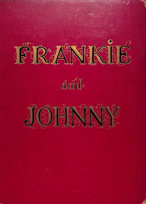 Frankie And Johnny By Huston John Inscribed Very Good Hardcover