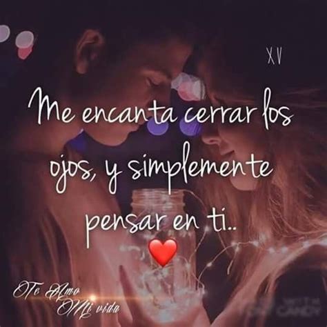 Me Encanta Y No Dejo De Pensar En Ti Mi Amor 😍 💘 Frases De Amor