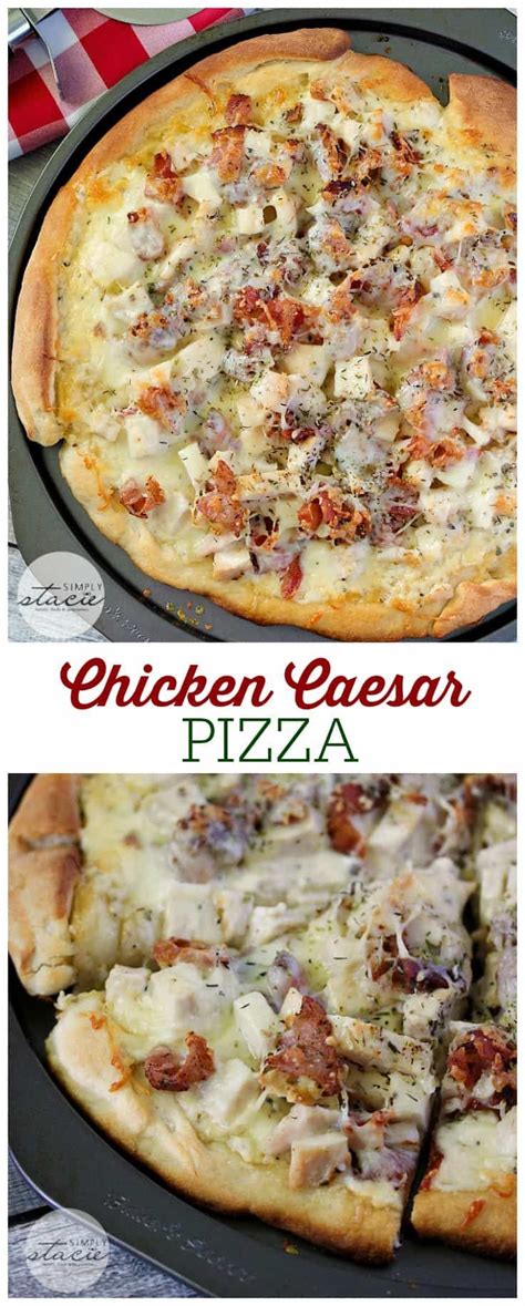 Chicken Caesar Pizza Recipe Pizza Recipes Homemade Pizza Recipes