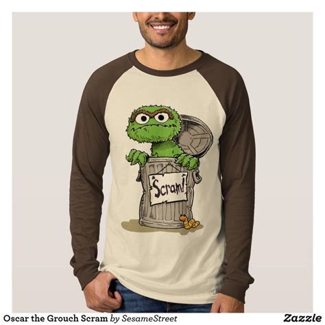 Oscar The Grouch Scram T Shirt Zazzle Com Long Sleeve Tshirt Men T Shirt Oscar The Grouch