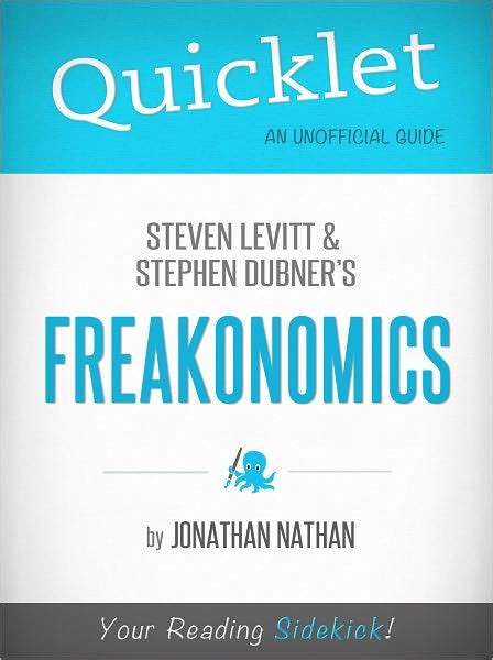 Quicklet On Steven D Levitt And Stephen J Dubners Freakonomics By