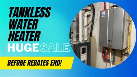 Tankless Water Heater Before You Lose Your Rebates 247 Furnace