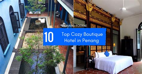 George town hotel in downtown george town, near komtar. Top 10 Cozy Boutique Hotels in George Town, Penang ...