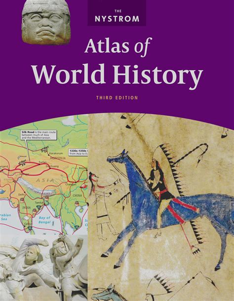 Nystrom Atlas Of World History 3rd Edition Social Studies Teachers