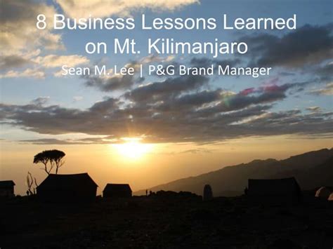 8 Amazing Business Lessons Learned From Climbing Mt Kilimanjaro