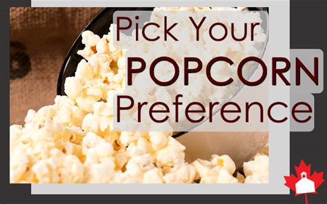 Pick Your Popcorn Preference The Old Schoolhouse
