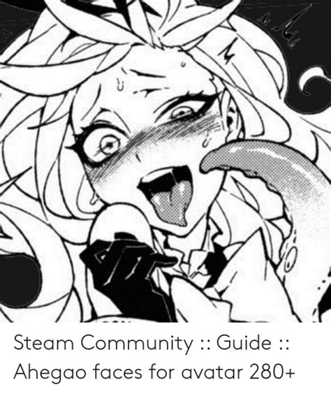 Steam Community Guide Ahegao Faces For Avatar 280 Community Meme On