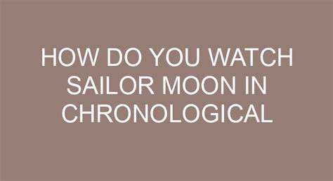 How Do You Watch Sailor Moon In Chronological Order