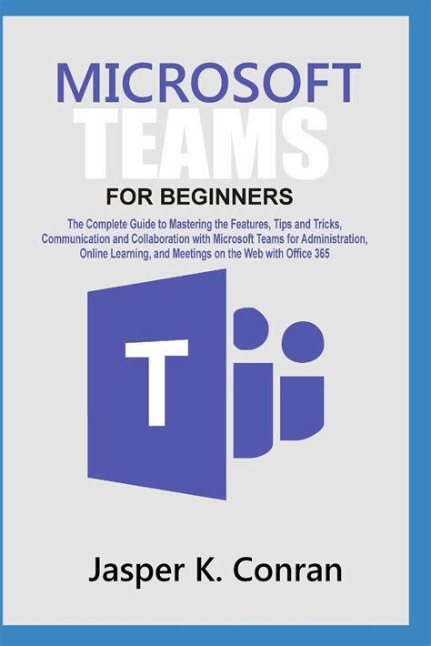 Beginners Guide To Microsoft Teams Complete Beginners