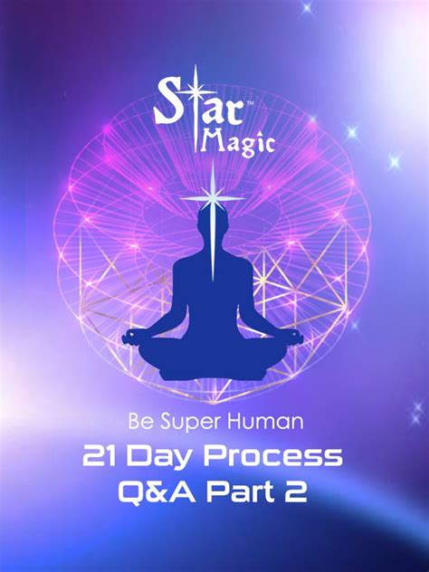 21 Day Process Qanda Part 2 Star Magic