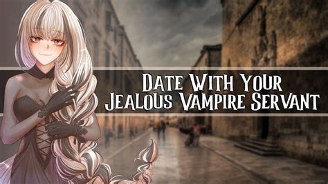 Date With Your Jealous Vampire Servant F4a Youtube