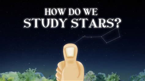 How Do We Study The Stars Kidpid