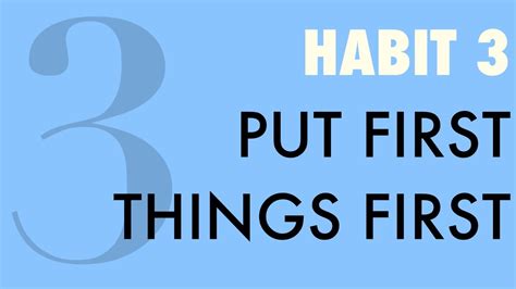 Habit 3 Put First Things First Youtube