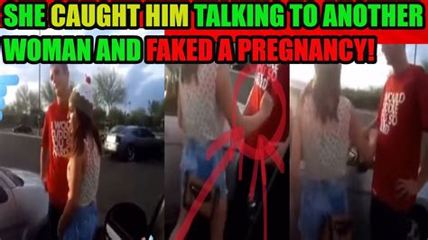 she caught him talking to another woman and faked being pregnant reaction youtube