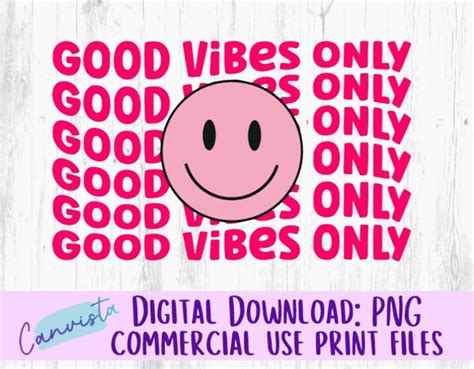 Good Vibes Only Png File For Sublimation Commercial Use Etsy