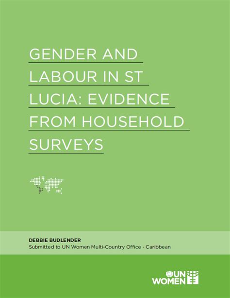 Gender And Labour In St Lucia Evidence From Household Surveys Research Report Un Women