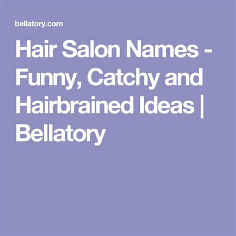 Catchy names for hair business. Hair Salon Names - Funny, Catchy, and Hairbrained Ideas ...