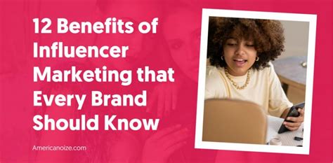 12 Benefits Of Influencer Marketing That Every Brand Should Know