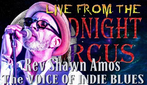 Live From The Midnight Circus Featuring The Reverend Shawn Amos Blues