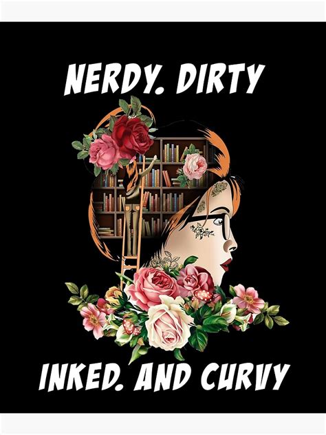 Tattoo Girl Reading Book Nerdy Dirty Inked And Curvy Bookworm Poster By Kristy Redbubble