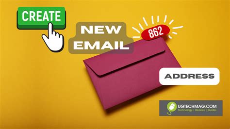 Ways To Instantly Create A New Email Address For Yourself Ug Tech Mag