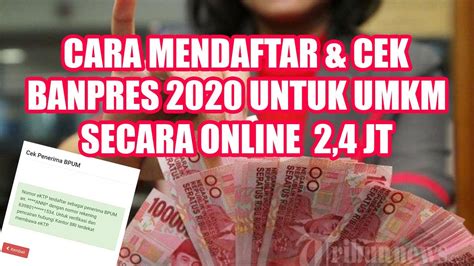 Cara Mendaftar dan Cek Bantuan UMKM Banpres 2,4 Juta ...