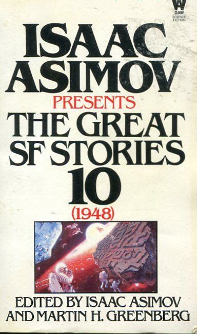 Isaac Asimov Presents The Great Sf Stories 10 Isaac Asimov Science