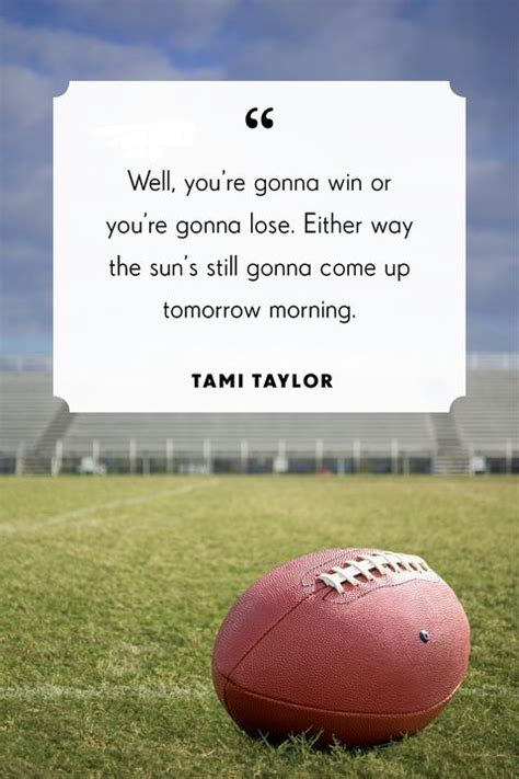 30 Best Quotes From Friday Night Lights Coach Taylor Quotes