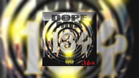 Dope Mix 134 Mixtape Hosted By Dj Lazy K